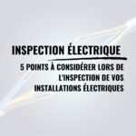 Inspection électrique : 5 points à considérer